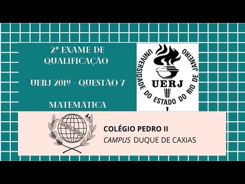 Thumbnail da aula: UERJ EQ2 2019 - Questão 7