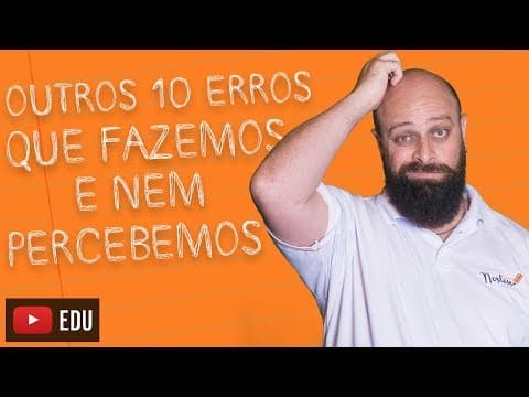 Thumbnail da aula: Outros 10 erros de português que cometemos e nem percebemos [Prof. Noslen]