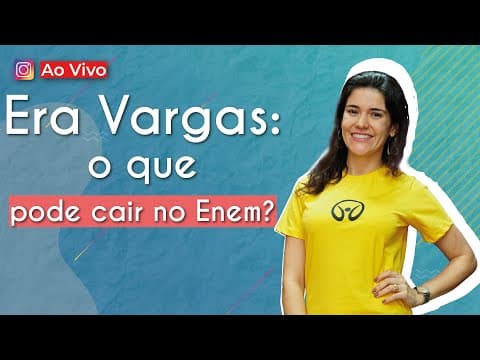 Thumbnail da aula: AO VIVO | Era Vargas: O que pode cair no Enem? - Brasil Escola