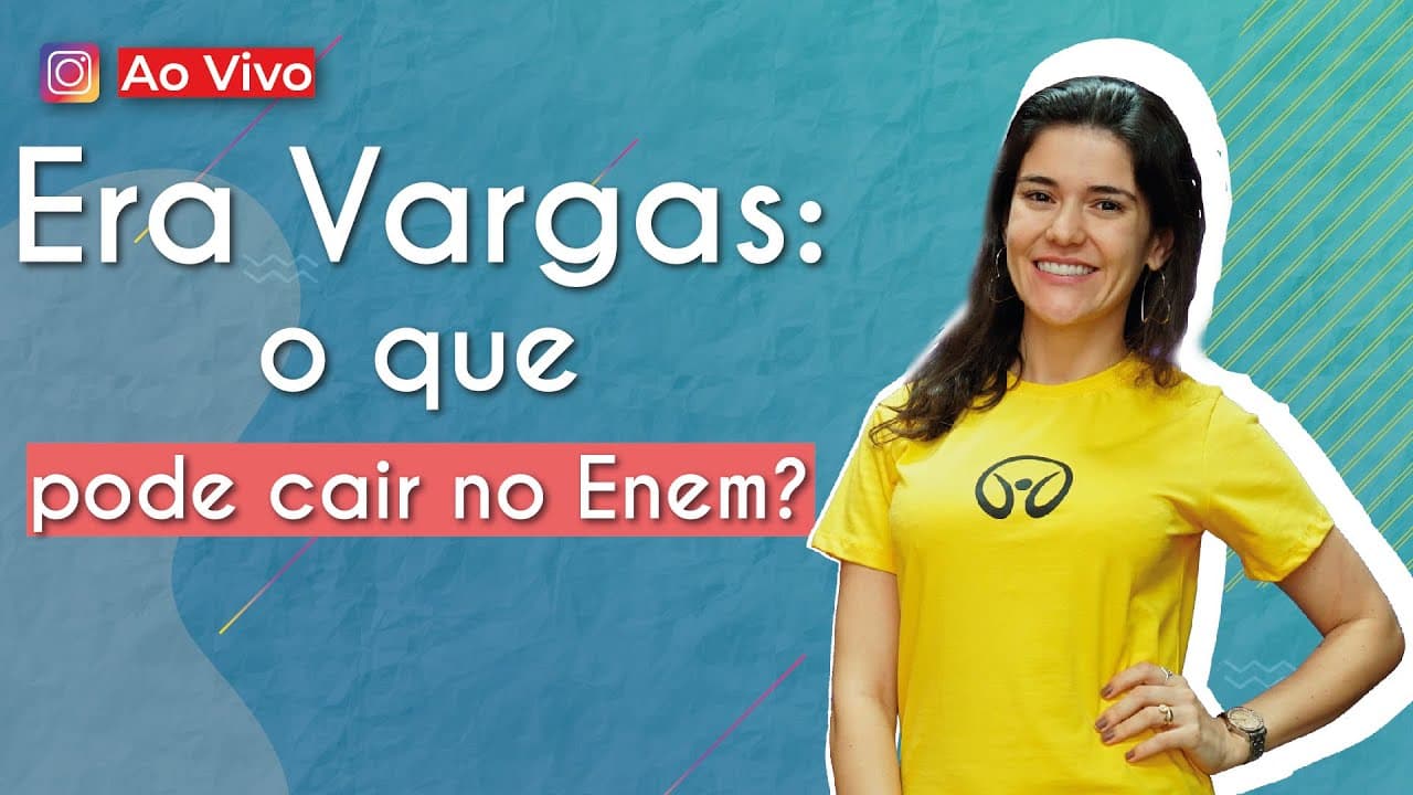 Thumbnail: AO VIVO | Era Vargas: O que pode cair no Enem? - Brasil Escola