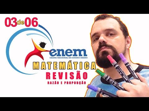 Thumbnail da aula: 📝 (03/06) MATEMÁTICA DO ENEM 📚 matematica do enem 📚 razão e proporção 📚 Matemática Passo a Passo ✔️