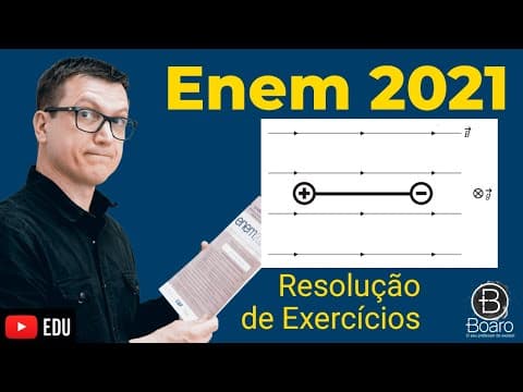 Thumbnail da aula: ENEM 2021 - RESOLUÇÃO dos EXERCÍCIOS - Duas esferas carregadas com cargas iguais em módulo e sin