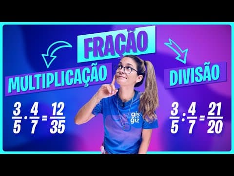 Thumbnail da aula: MULTIPLICAÇÃO E DIVISÃO COM FRAÇÕES | FRAÇÃO |