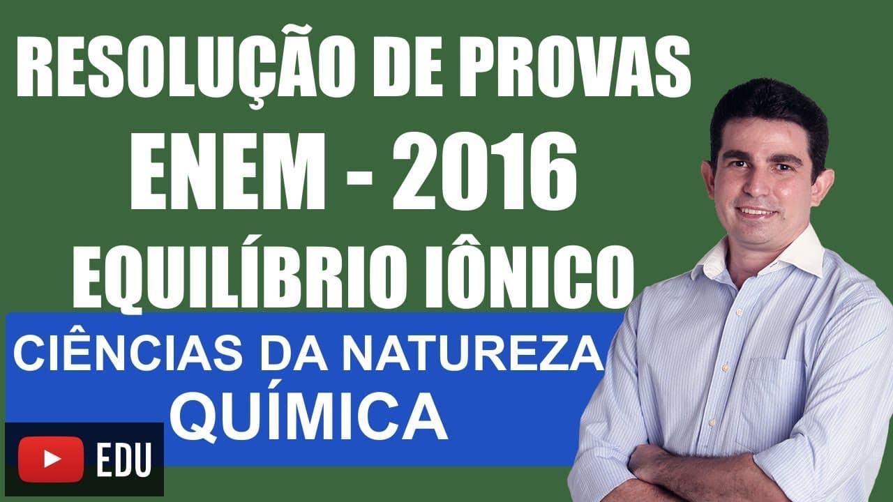 Thumbnail: Resolução de Provas do ENEM Ciências da Natureza Química ENEM 2016 Questão 70 Prova Amarela