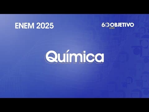 Thumbnail da aula: Resolução Comentada - ENEM - 2025 - 2º Dia - Química