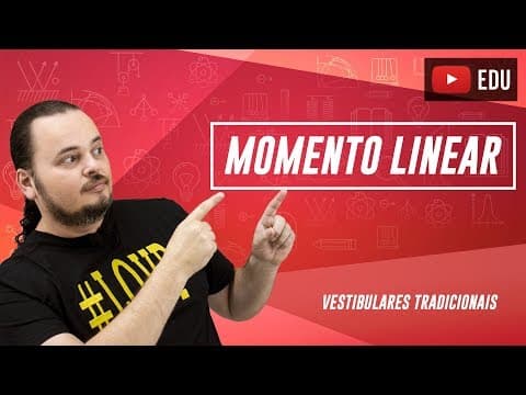 Thumbnail da aula: Momento Linear (quantidade de movimento) | Impulso de uma força | ENEM e vestibulares