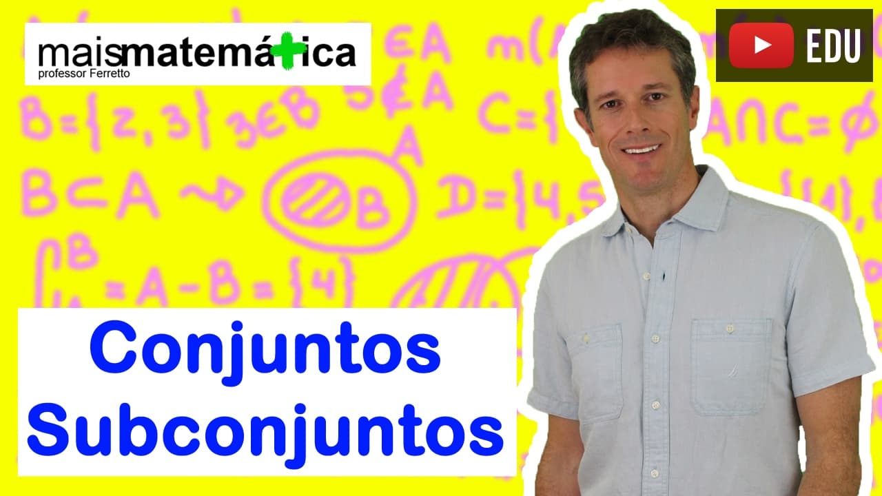 Thumbnail: Conjuntos: Subconjuntos e Conjunto das Partes (Aula 2 de 4)