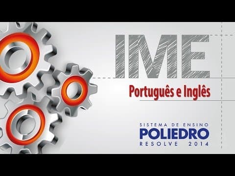 Thumbnail da aula: Poliedro Resolve IME 2014 - Português e Inglês
