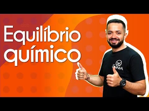Thumbnail da aula: Equilíbrio químico - Brasil Escola