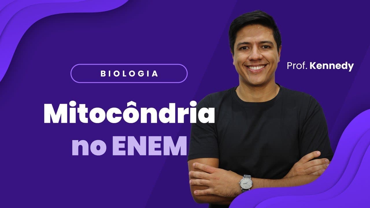 Thumbnail: Mitocôndria no ENEM | Prof. Kennedy