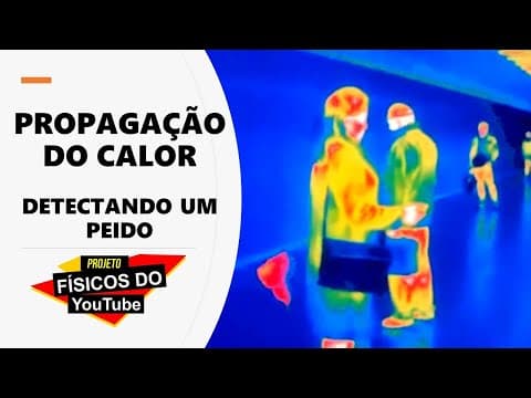Thumbnail da aula: PROPAGAÇÃO DO CALOR | PROJETOS FÍSICOS DO YOUTUBE