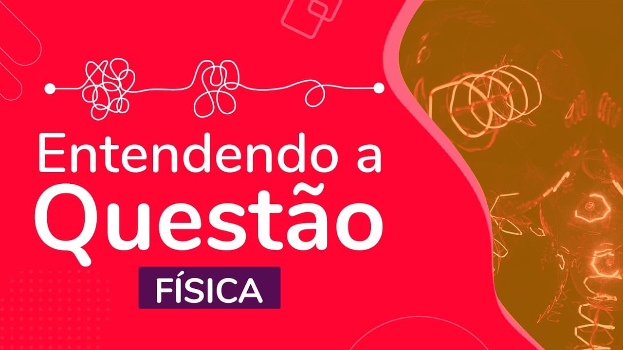 Thumbnail: INTERPRETANDO QUESTÕES DE ENERGIA E ELETRICIDADE | ProEnem