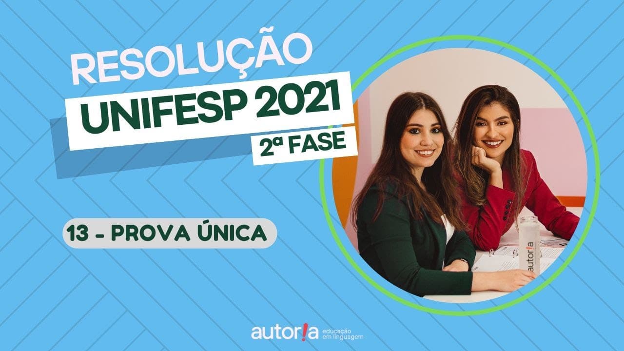 Thumbnail: Resolução UNIFESP 2021 (2ª fase) - Autoria Linguagem - Questão 13 | Linguagens, prova única