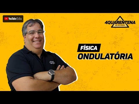 Thumbnail da aula: QUARENTENA: Ondulatória | Física