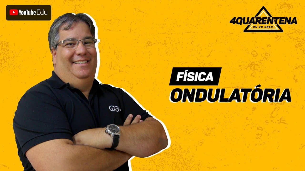 Thumbnail: QUARENTENA: Ondulatória | Física