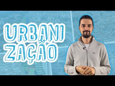Thumbnail da aula: Geografia - Urbanização - Habitat Rural e Habitat Urbano para o Enem e Vestibulares