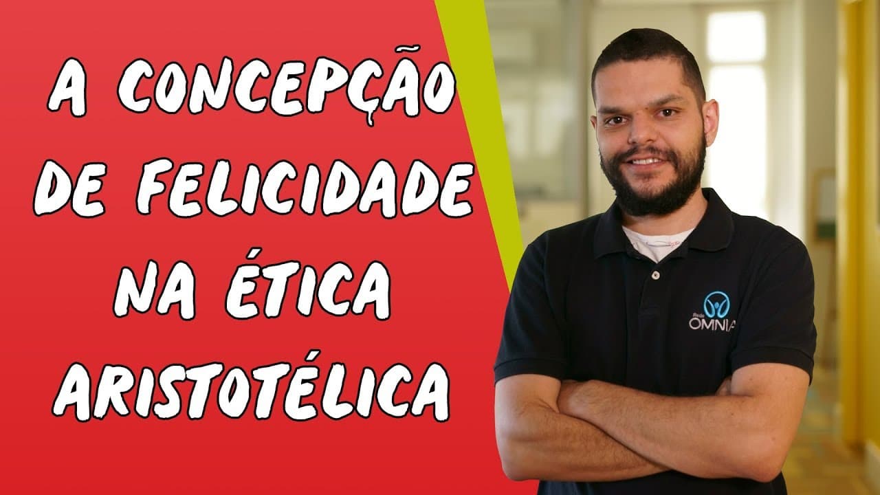 Thumbnail: A Concepção de Felicidade na Ética Aristotélica - Brasil Escola