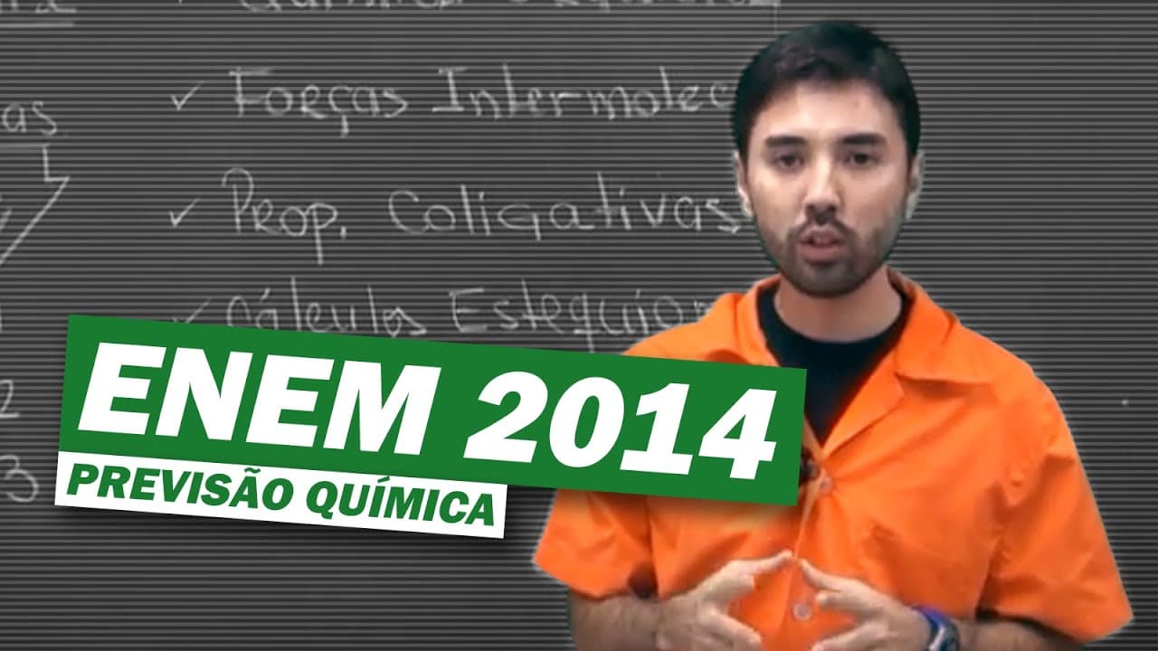 Thumbnail: ENEM 2014 - PREVISÃO QUÍMICA