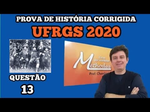 Thumbnail da aula: 13 de 2020 da prova de história da UFRGS - No contexto da chamada Primeiro República dois conflitos