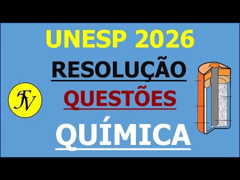 Thumbnail da aula: UNESP 2026 QUÍMICA - Resolução 1ª FASE - 8 QUESTÕES