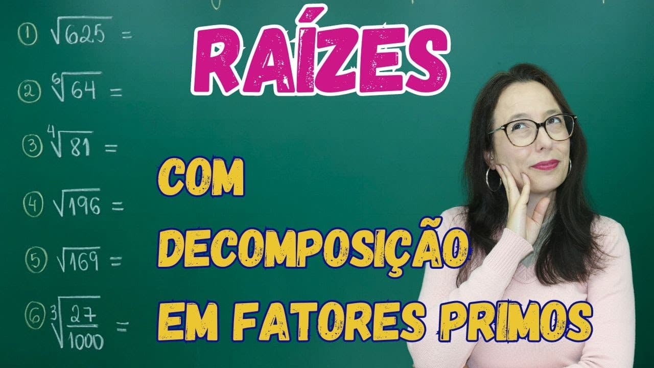 Thumbnail: CÁLCULO DE RAIZ PELA DECOMPOSIÇÃO EM FATORES PRIMOS -  Professora Angela Matemática