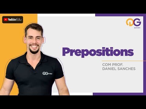 Thumbnail da aula: Prepositions - Inglês com o Prof. Daniel Sanches