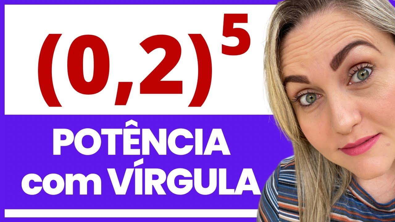 Thumbnail: O QUE NÃO TE ENSINARAM SOBRE POTENCIAÇÃO COM VÍRGULA!!!
