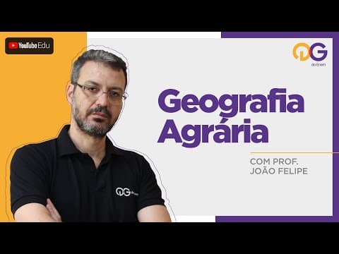 Thumbnail da aula: Geografia Agrária com o Prof. João Felipe
