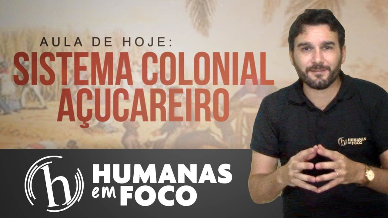 Thumbnail: História do Brasil - Aula 04 - O sistema colonial açucareiro