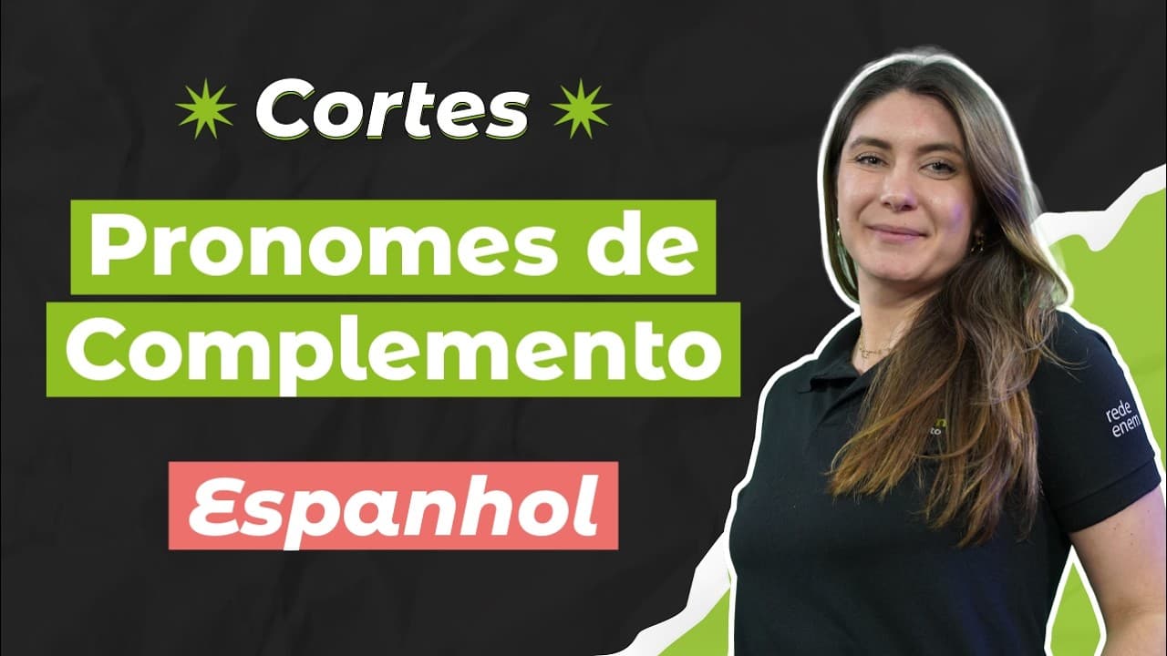 Thumbnail: CORTES DOS AULÕES ENEM 2025: Pronomes de Complemento | Espanhol para o Enem | Gabriela Nunes