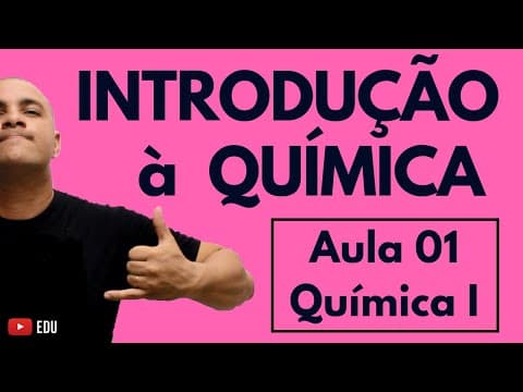 Thumbnail da aula: INTRODUÇÃO à QUÍMICA: Massa, Volume, Densidade, Estados Físicos, Transformações| Aula 01 (Química I)