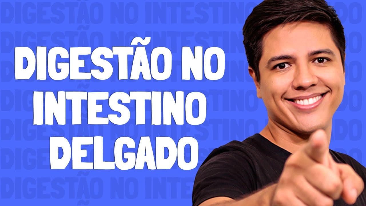 Thumbnail: Digestão no Intestino Delgado - Prof. Kennedy Ramos.
