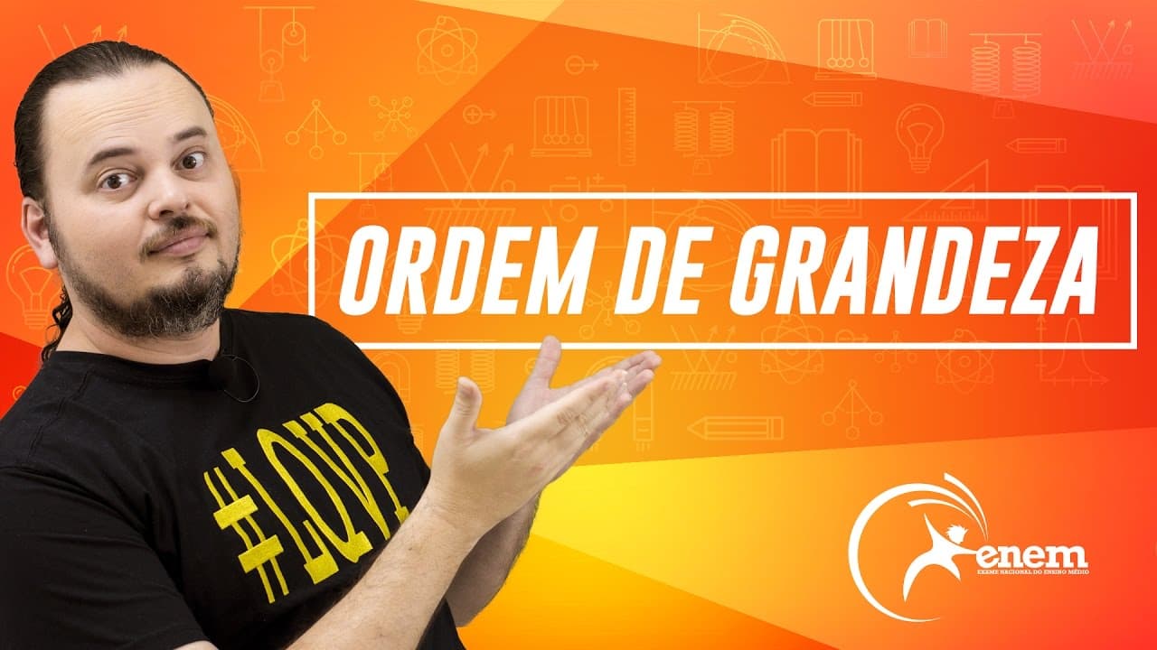 Thumbnail: Ordem de Grandeza - Questão ENEM