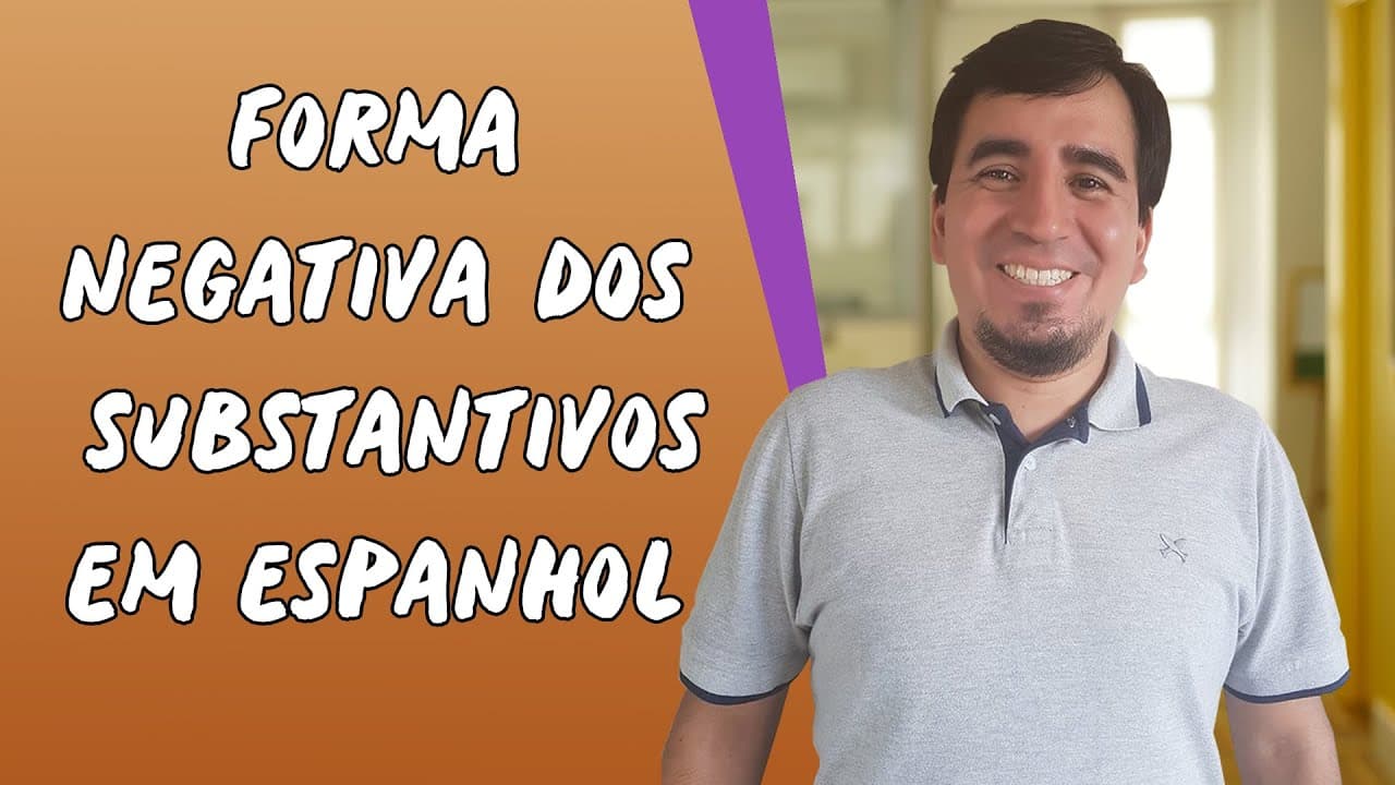 Thumbnail: Forma Negativa dos Substantivos em Espanhol - Brasil Escola