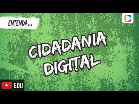 Thumbnail da aula: Entenda... Cidadania Digital
