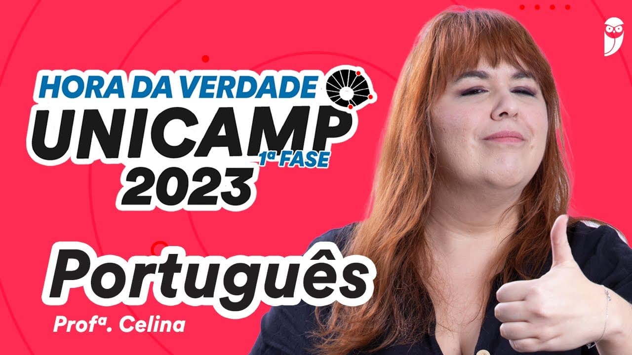 Thumbnail: Português - Hora da Verdade UNICAMP 2023 - Prof. Celina Gil