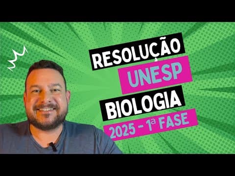 Thumbnail da aula: RESOLUÇÃO - UNESP 2025 - 1ª FASE - BIOLOGIA - FERNANDO BELAN