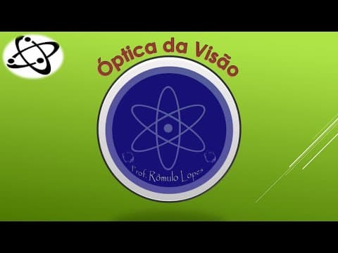 Thumbnail da aula: Física 2ª Série (EM) - Óptica da Visão