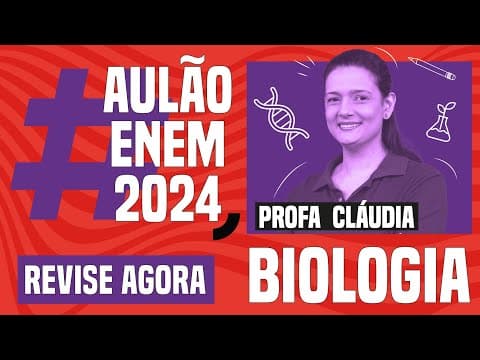 Thumbnail da aula: ENEM BIOLOGY CLASS: 10 topics that appear most frequently | Enem 2024 Class | Cláudia de Souza Ag...