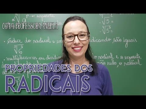 Thumbnail da aula: Propriedades do Radicais - Professora Angela