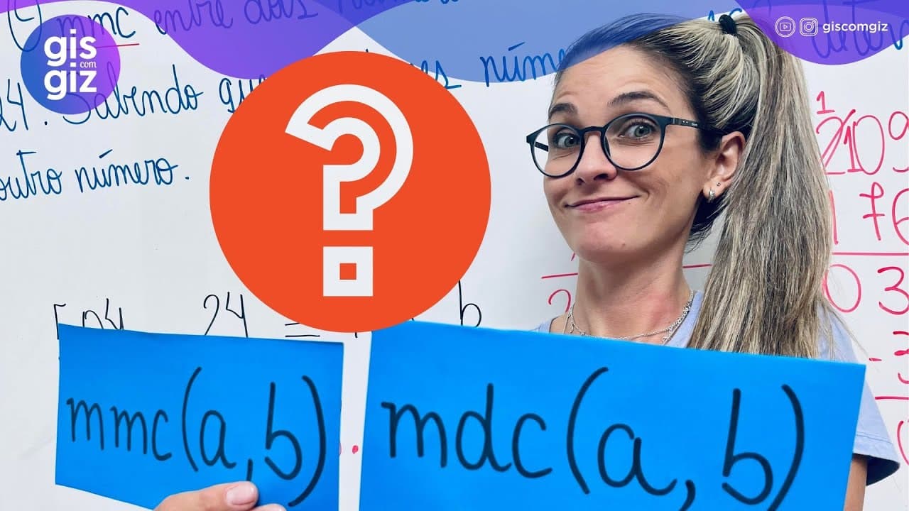 Thumbnail: RELAÇÃO ENTRE M.M.C e M.D.C