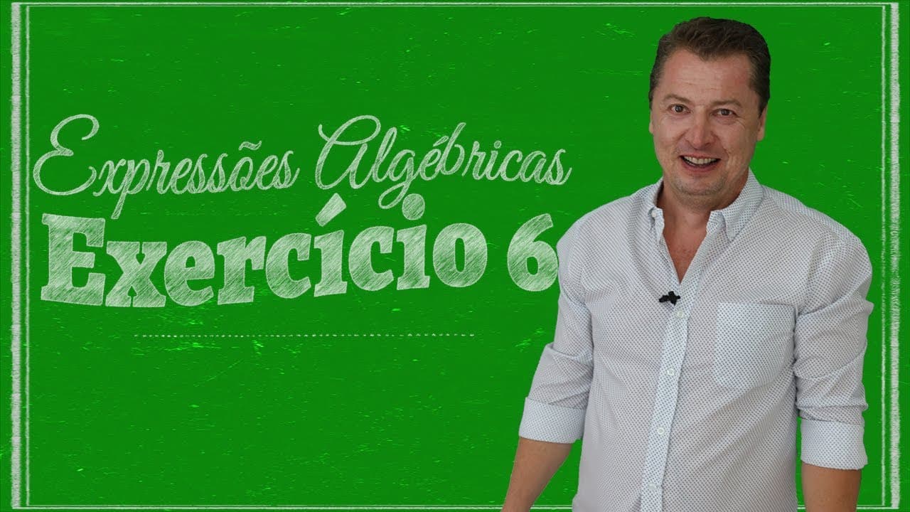 Thumbnail: Expressões Algébricas - Exercício 06