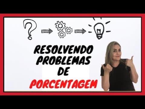 Thumbnail da aula: PORCENTAGEM! RESOLVENDO PROBLEMAS!
