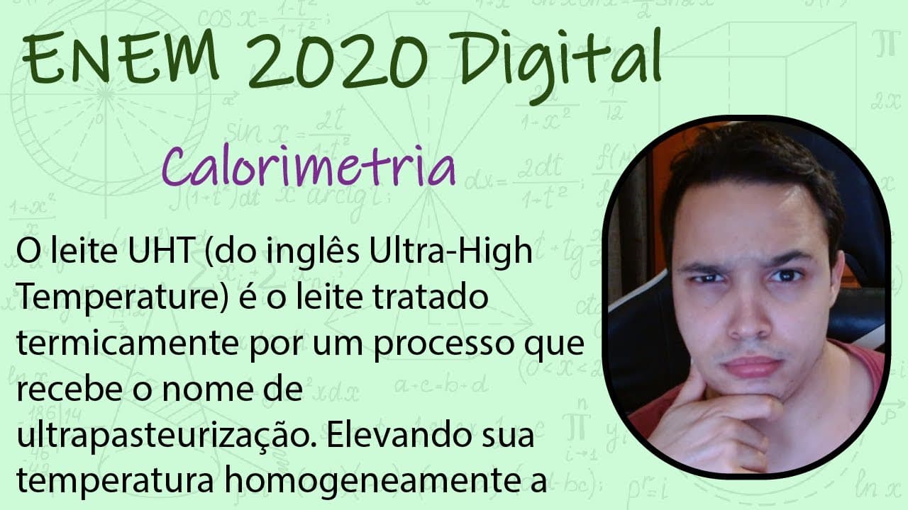 Thumbnail: ENEM Digital 2020 - O leite UHT (do inglês Ultra-High Temperature) é o leite tratado termicamente