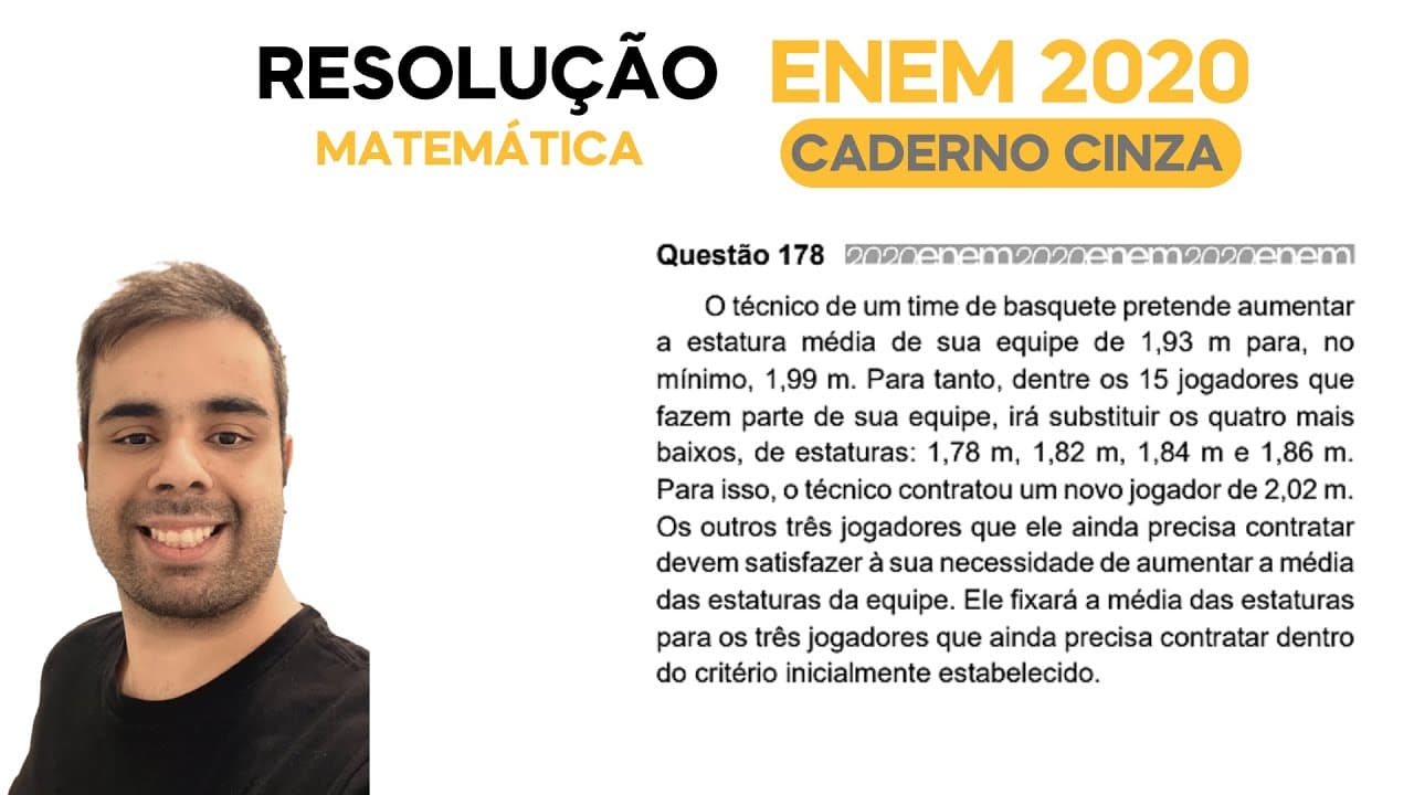 Thumbnail: ENEM 2020 \ MATEMÁTICA - Questão 178, CADERNO CINZA – O técnico de um time de basquete pretende