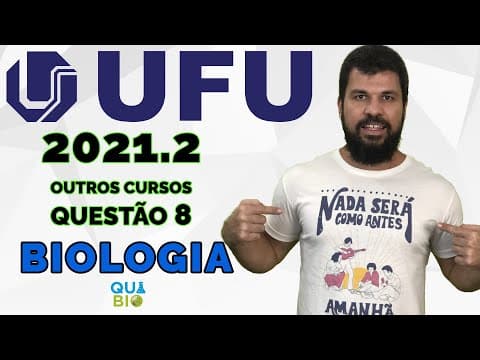 Thumbnail da aula: UFU 2021.2 - Questão 8 - Em algumas espécies de plantas há uma influência da luz na floração que