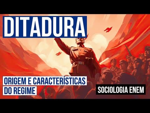 Thumbnail da aula: DITADURA: origem e características do regime | Sociologia para o Enem | Fábio Luís Pereira