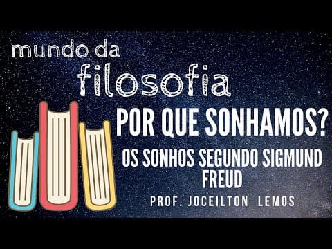 Thumbnail da aula: Por que sonhamos? - Os sonhos segundo Sigmund Freud