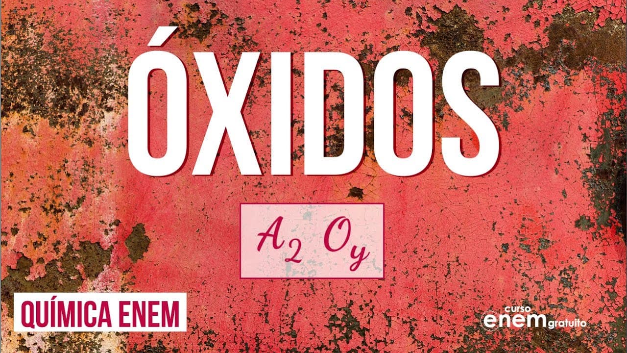 Thumbnail: ÓXIDOS (FUNÇÕES INORGÂNICAS) | Resumo de Química para o Enem