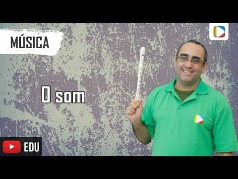 Thumbnail da aula: Música - O som